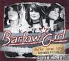 Barlowgirl - Another Journal Entry (Expanded Edition)