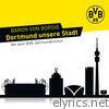 Dortmund unsere Stadt