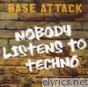 Nobody Listens to Techno - EP