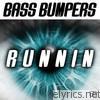 Bass Bumpers - Runnin' (Remixes) - EP
