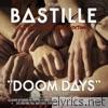 Bastille - Doom Days (This Got Out of Hand Edition)