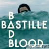 Bastille - Bad Blood (Remixes) - EP