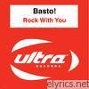 Basto! - Rock With You - EP