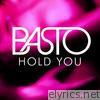 Basto! - Hold You (Radio Edit) - Single