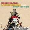 Bauchklang - Live In Mumbai