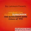 Baz Luhrmann - Everybody's Free (To Wear Suns - Single