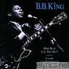 B.b. King - How Blue Can You Get?: Classic Live Performances, 1964-1994