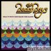 Beach Boys - That's Why God Made the Radio