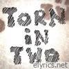 Torn In Two - Single