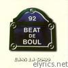 Beat De Boul - Dans la sono