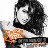 Bebe Rexha - I Can't Stop Drinking About You Remix EP