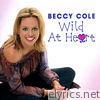 Beccy Cole - Wild At Heart