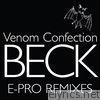 Beck - Venom Confection (Beck E-Pro Remixes) - Single