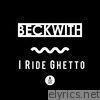 I Ride Ghetto EP