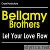 Bellamy Brothers - Let Your Love Flow (Re-Recorded)