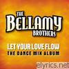 Bellamy Brothers - Let Your Love Flow (The Dance Mix Album)