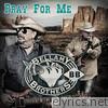 Bellamy Brothers - Pray for Me