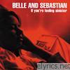 Belle & Sebastian - If You’re Feeling Sinister