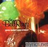 Bellrays - Hard Sweet & Sticky