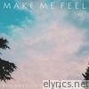 Make Me Feel (feat. Rowan Arnold) - EP
