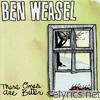 Ben Weasel - These Ones Are Bitter