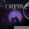 Overman - Single