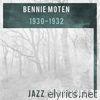 Bennie Moten's Kansas City Orchestra: 1930-1932 (Live)