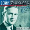 Benny Goodman - Ken Burns Jazz: Benny Goodman