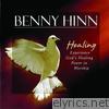 Benny Hinn - Healing