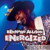 Bernard Allison - Energized - Live In Europe