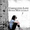 Bethan Mary Leadley - Unrequited Love