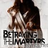 Betraying The Martyrs - The Hurt the Divine the Light - EP