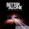 Better Left Alone - Vegas Rules - EP