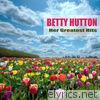 Betty Hutton - Her Greatest Hits