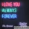Betty Who - I Love You Always Forever (Remixes) - EP