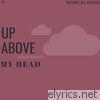 Up Above My Head - EP