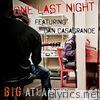 One Last Night (feat. Dan Casagrande) - Single
