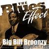 Big Bill Broonzy - The Blues Effect - Big Bill Broonzy