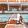 Big Drill Car - A Never Ending Endeavor