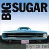 Big Sugar - Hit and Run