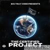 Big Tray Deee Presents the Certified Project