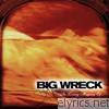 Big Wreck - In Loving Memory