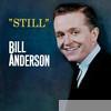 Bill Anderson - Still