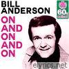 Bill Anderson - On and On and On (Remastered) - Single
