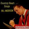 Bill Anderson - Country Heart Songs