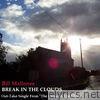 Bill Mallonee - Break in the Clouds (Out-Take from the Power & the Glory Sessions) - Single