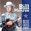 Bill Monroe - Blue Grass Memories