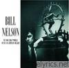 Bill Nelson - The Love That Whirls