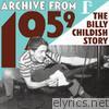 Archive from 1959 - The Billy Childish Story