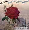 Billy Paul - Only The Strong Survive